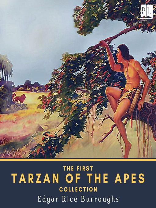 Title details for The First Tarzan of the Apes Collection by Edgar Rice Burroughs - Wait list